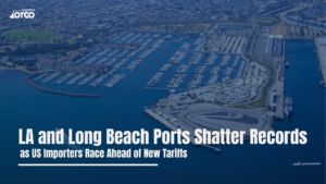 LA and Long Beach Ports Shatter Records as US Importers Race Ahead of New Tariffs